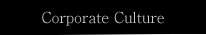 Corporate Culture