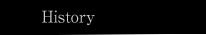 Histroy